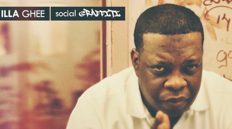 ILLA GHEE - Social Graffiti
