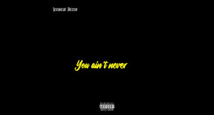 Icewear Vezzo - You ain’t never