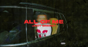 Jdot Breezy - All of Me