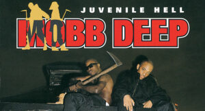 Mobb Deep - Juvenile Hell