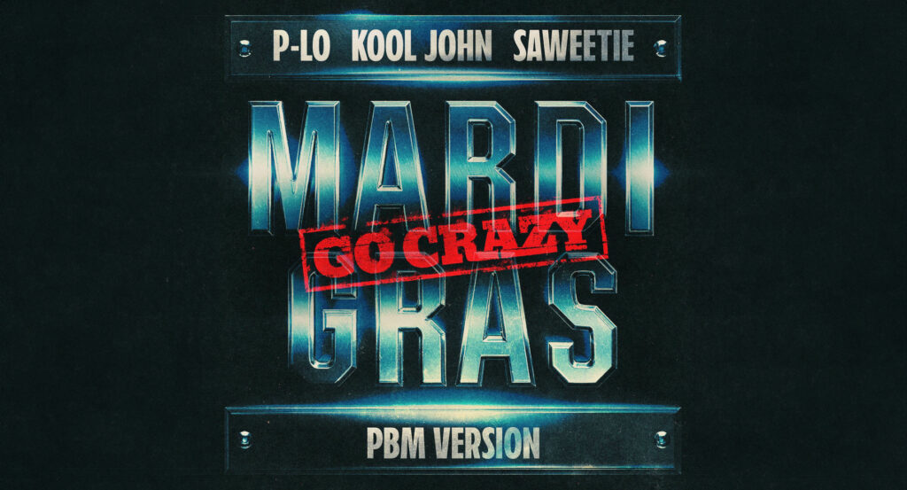 P-Lo - Mardi Gras (Go Crazy) [PBM Version]