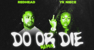 RedHead - Do or Die [Remix]