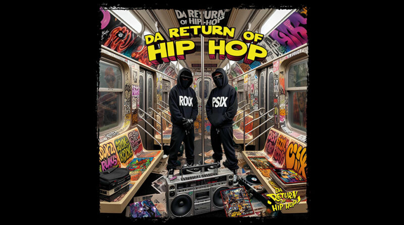 Rook Da Rukus & Psix - Da Return Of Hip Hop (The Knowledge Side)