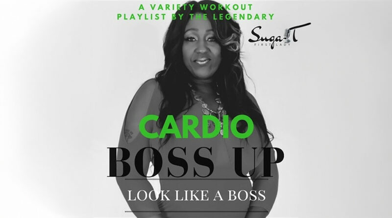 Suga-T - Cardio Boss Up