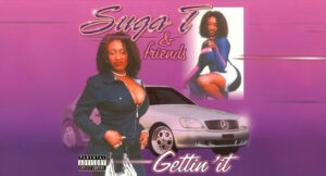 Suga-T - Getttin It