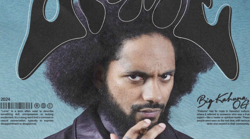 Big Kahuna OG - She Know U Lame