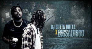 Big Sad 1900 & DJ Gutta Butta - SAD CITY