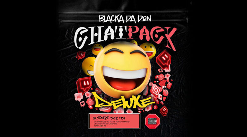 Blacka da Don - Chat Pack (Deluxe)