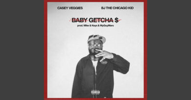 Casey Veggies & BJ The Chicago Kid - Baby Getcha $
