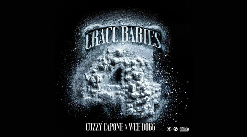 Cuzzy Capone & Wee Dogg - Cracc Babies 4