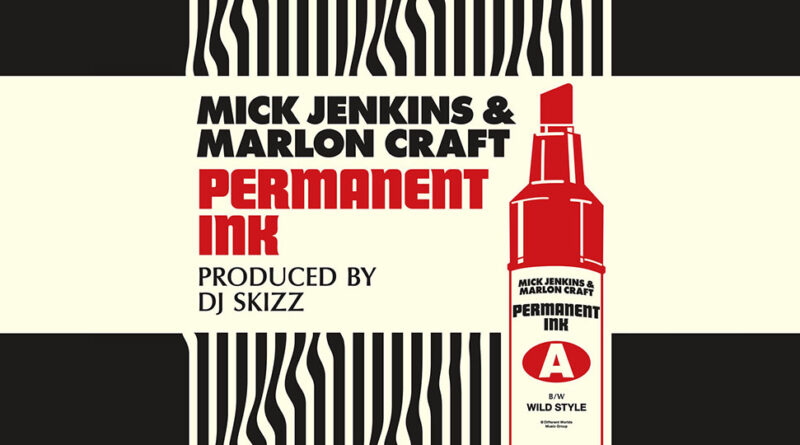 DJ Skizz & Marlon Craft - Permament Ink Feat Mick Jenkins