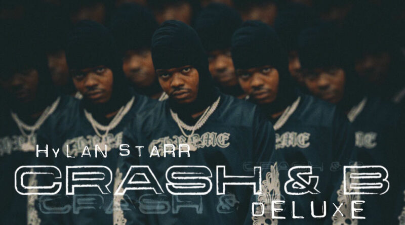 Hylan Starr - CRASH & B (Deluxe)