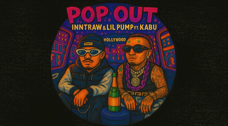 InntRaw & Lil Pump - POP OUT