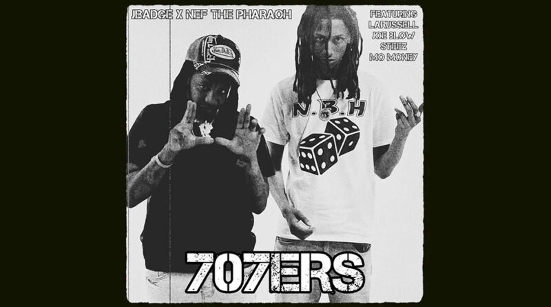 JBadge & Nef the Pharaoh - 707ERS