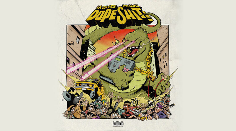 La Vilerie - DOPE SHIT!