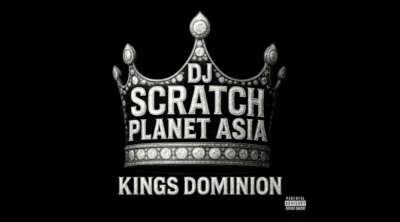 Planet Asia & DJ Scratch - Kings Dominion