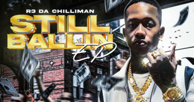 R3 DA Chilliman - Still Ballin EP