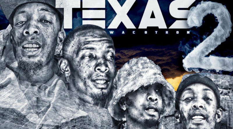 WacoTron - Smokin Texas 2