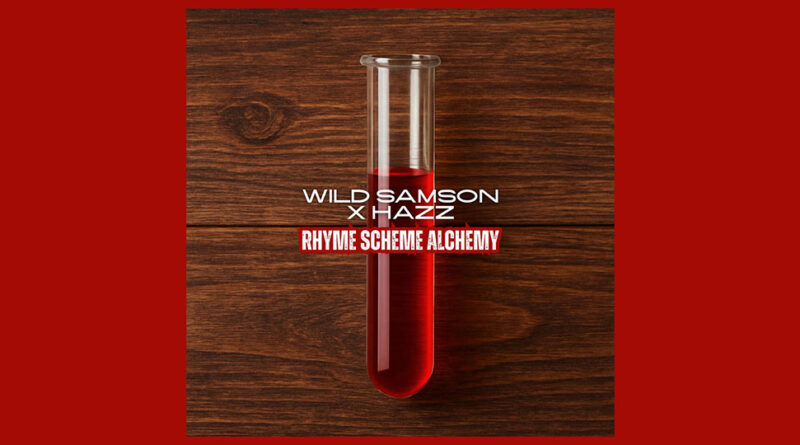 Wild Samson & Hazz - Rhyme Scheme Alchemy
