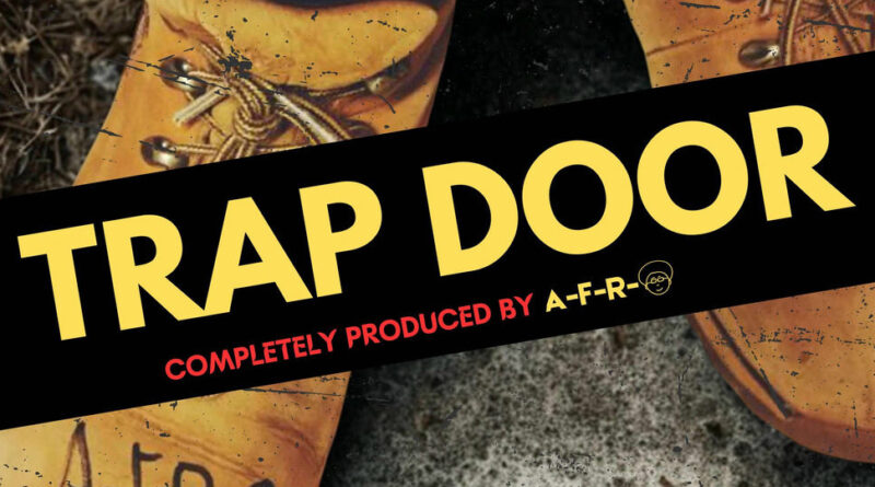 A-F-R-O - Trap Door