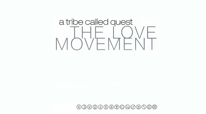 A Tribe Called Quest - The Love Movement