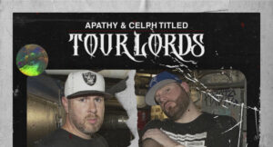 Apathy & Celph Titled - Tour Lords