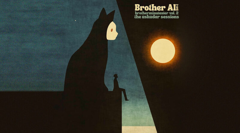 Brother Ali - Brother Minutester Vol. 2 Uskudar Sessions