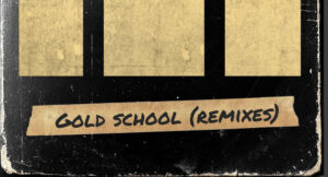 DOWORK & Inf - Gold School (Remixes)