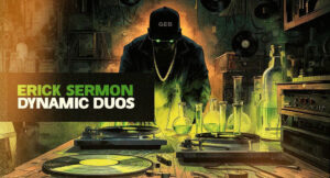 Erick Sermon - Dynamic Duos