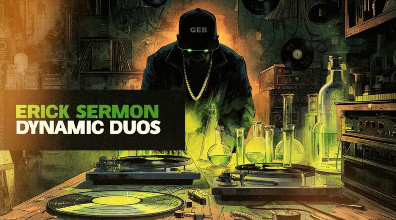 Erick Sermon - Dynamic Duos