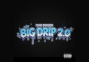 Fivio Foreign - Big Drip 2.0