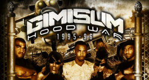 Gimisum Family - Gimisum Hood War 1995 - 1996