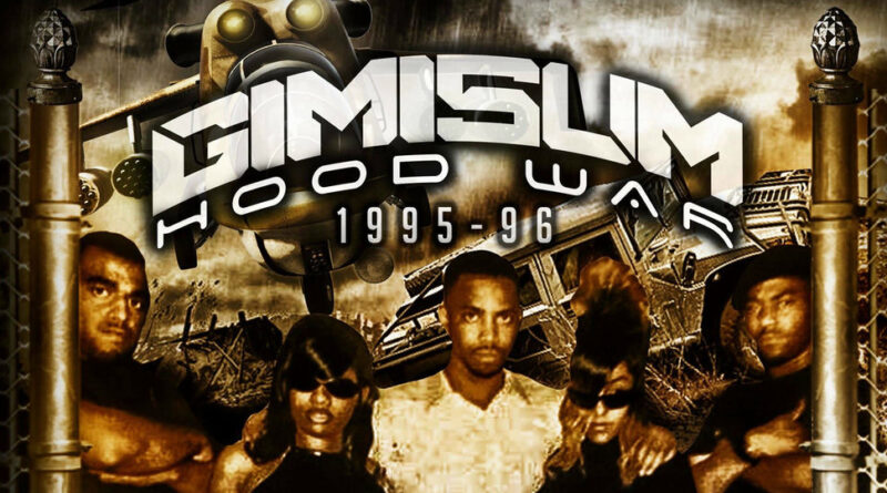 Gimisum Family - Gimisum Hood War 1995 - 1996