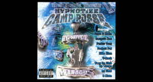 Hypnotize Camp Posse - Three 6 Mafia Presents Hypnotize Camp Posse