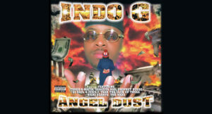 Indo G - Angel Dust