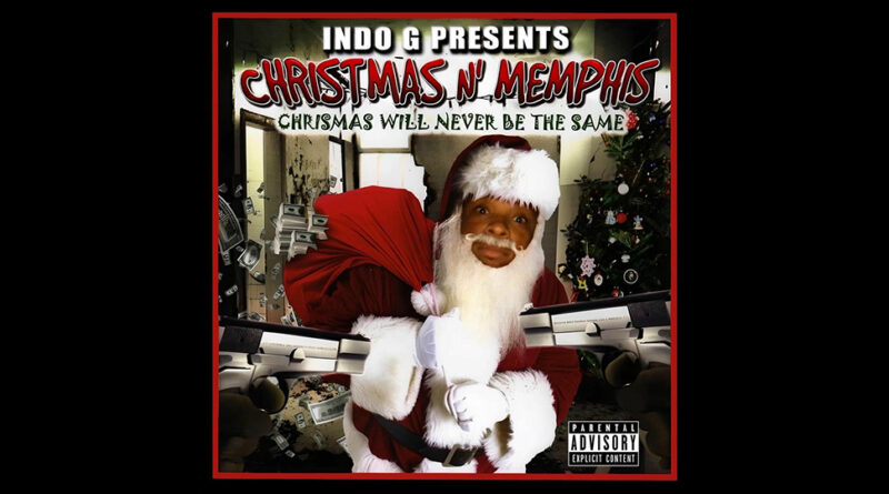 Indo G - Christmas N' Memphis