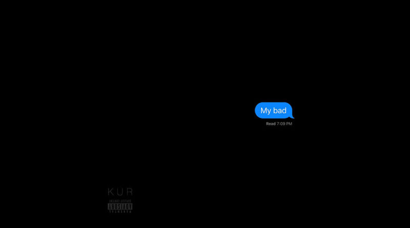 KUR - My Bad