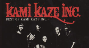 Kami Kaze Inc. - Best of Kami Kaze Inc.