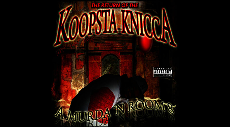 Koopsta Knicca - A Murda 'n Room 8