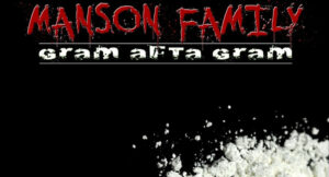 Manson Family - Gram Afta Gram