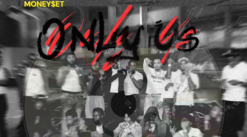 Moneyset - Only Us Mixtape