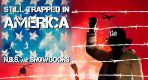 N.B.S. & Snowgoons - Still Trapped In America