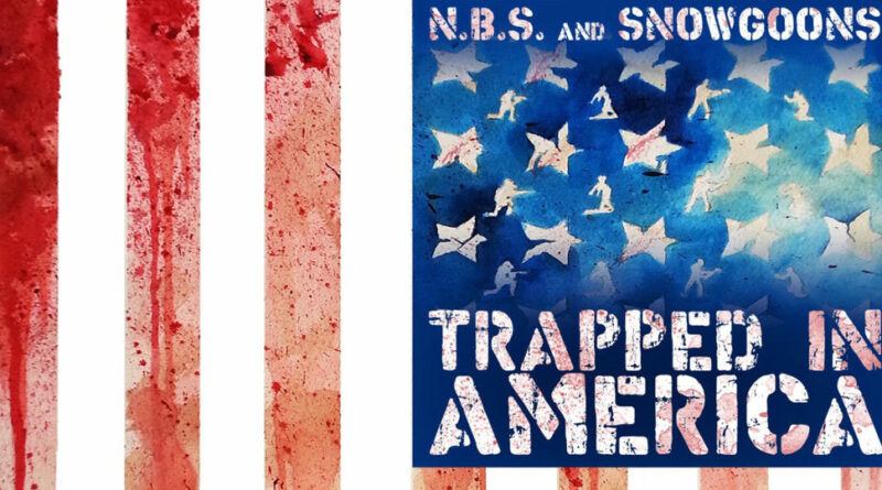 N.B.S. & Snowgoons - Trapped In America