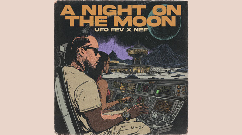 Nef & UFO Fev - A Night on the Moon
