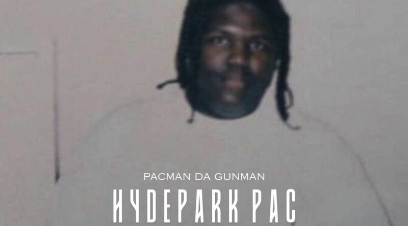 Pacman Da Gunman - HydePark Pac