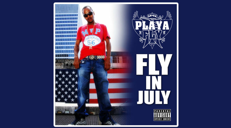 Playa Fly - Fly In July