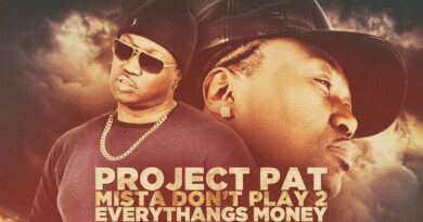 Project Pat - Mista Don't Play 2 Everythangs Money