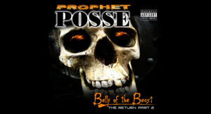 Prophet Posse - The Return Part 2 - Belly of the Beast