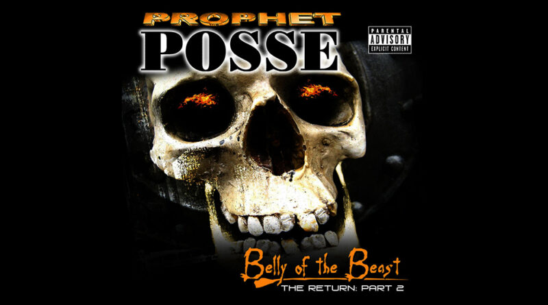 Prophet Posse - The Return Part 2 - Belly of the Beast