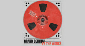 Rae, Christian & The Works - Grand Central Vs The Works - The Hip Hop Sessions, Vol. 1